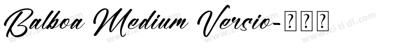 Balboa Medium Versio字体转换